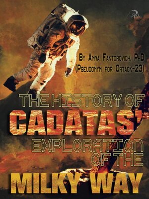 cover image of The History of Cadatas' Exploration of the Milky Way